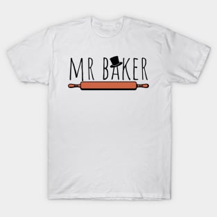 Mr baker T-Shirt